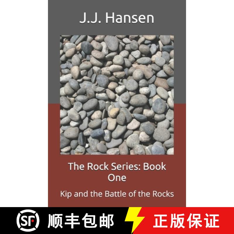 【3-4周达】The Rock Series: Book One: Kip and the Battle of the Rocks [9780615672960]