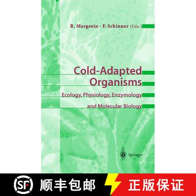 【3-4周达】Cold-Adapted Organisms: Ecology, Physiology, Enzymology and Molecular Biology [9783540649731]