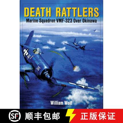 【3-4周达】Death Rattlers: Marine Squadron VMF-323 over Okinawa: Marine Squadron VMF-323 over Okinawa [9780764309533]
