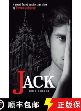 预订 Jack: A Novel Based on the True Story of Mormon Polygamy. [9780999193419]
