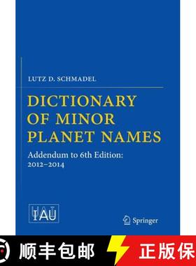 【3-4周达】Dictionary of Minor Planet Names : Addendum to 6th Edition: 2012-2014 [9783319368283]