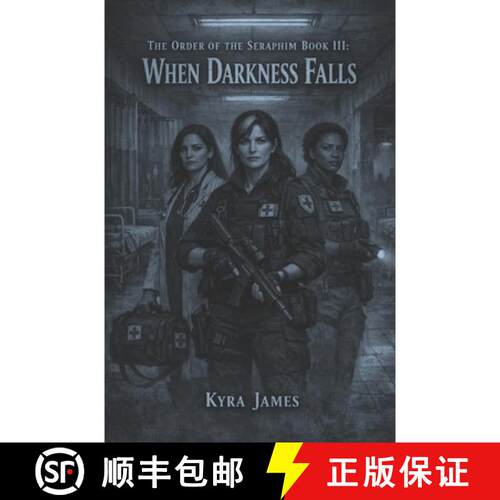 【3-4周达】The Order of the Seraphim Book III When Darkness Falls [9781958411292]