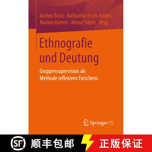 【3-4周达】Ethnografie und Deutung : Gruppensupervision als Methode reflexiven Forschens (1. Aufl. 20... [9783658158378]