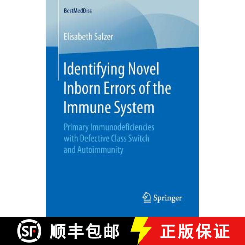 【3-4周达】Identifying Novel Inborn Errors of the Immune System : Primary Immunodeficiencies with Def... [9783658167950]