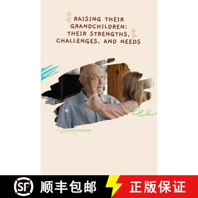 【3-4周达】Raising Their Grandchildren: Their Strengths, Challenges, and Needs [9798348454050]