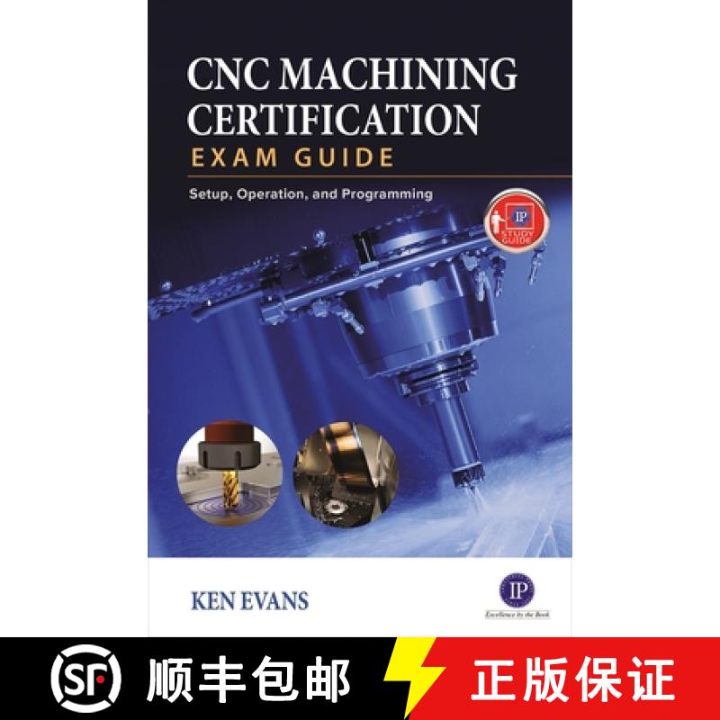 【3-4周达】CNC Machining Certification Exam Guide : Setup, Operation, and Programming [9780831136376]