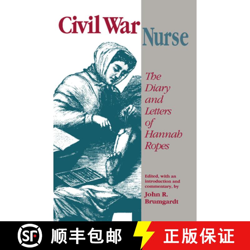 【3-4周达】Civil War Nurse: The Diary and Letters Hannah Ropes [9780870497902]