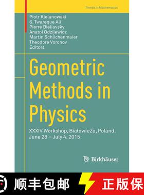 【3-4周达】Geometric Methods in Physics: XXXIV Workshop, Bialowieża, Poland, June 28 - July 4, 2... [9783319317557]