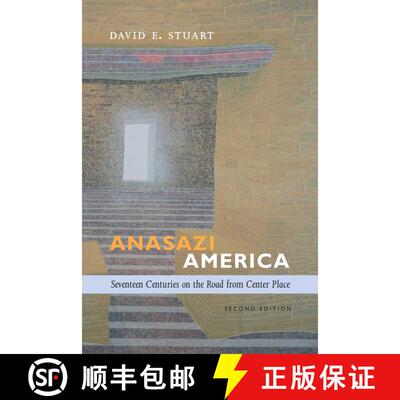 【3-4周达】Anasazi America: Seventeen Centuries on the Road from Center Place, Second Edition (2nd Ed... [9780826354785]