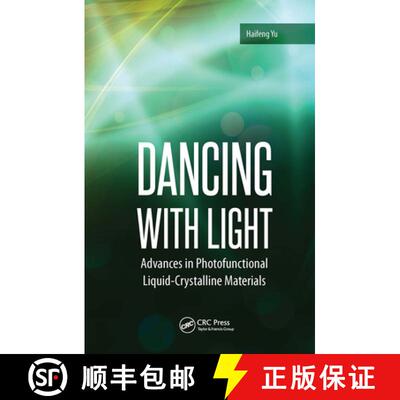 【3-4周达】Dancing with Light: Advances in Photofunctional Liquid-Crystalline Materials [9789814411110]