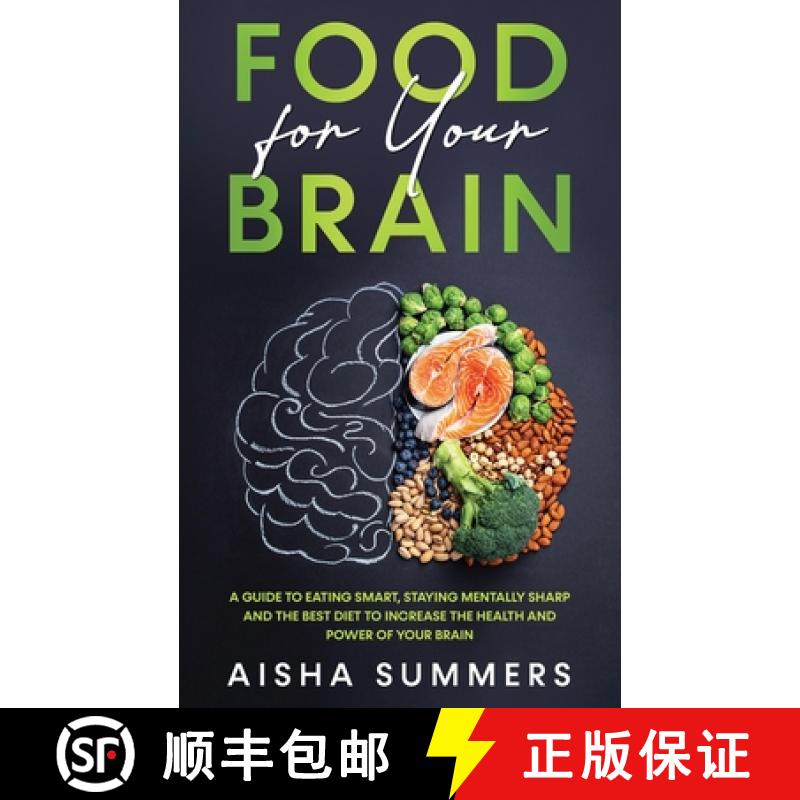 【2-3周达】Food for your brain: A guide to eating smart, staying mentally sharp and the best diet to ... [9781739737016]