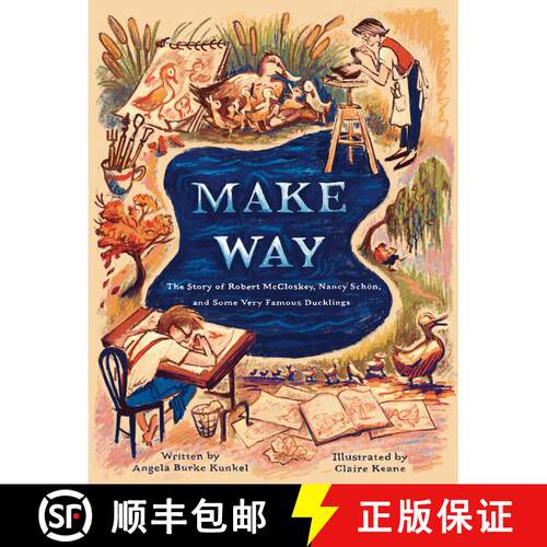【3-4周达】精装 Make Way: The Story of Robert McCloskey, Nancy Schoen, and Some Very Famous Ducklings [9780593373354]