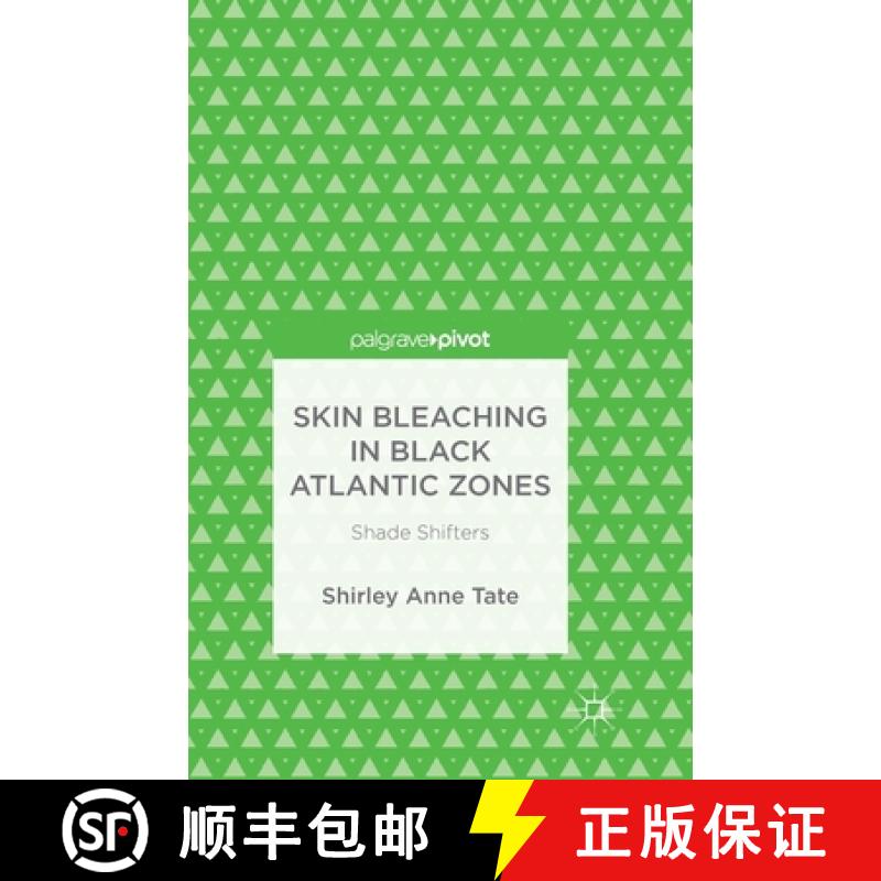 【3-4周达】Skin Bleaching in Black Atlantic Zones : Shade Shifters [9781349698202]