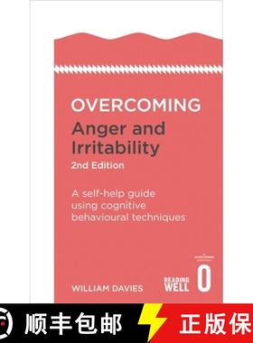 【3-4周达】Overcoming Anger and Irritability, 2nd Edition: A Self-Help Guide Using Cognitive Behaviou... [9781472120229]