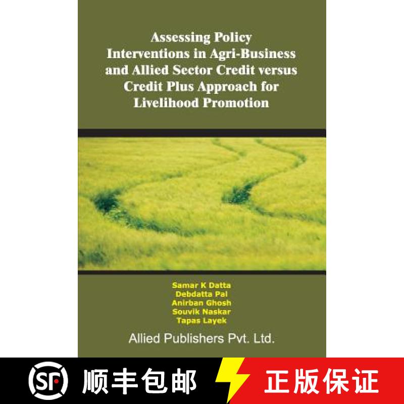 【2-3周达】Assessing Policy Interventions in Agri-Business and Allied Sector Credit Versus Credit Plu... [9788184248616]