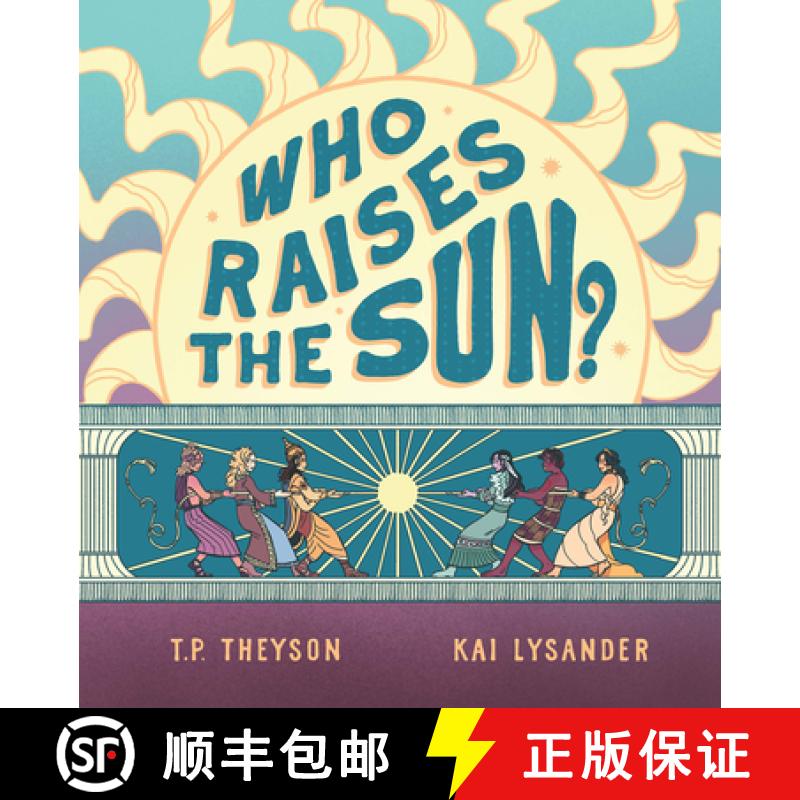 【2-3周达】Who Raises the Sun? [9781956712247]