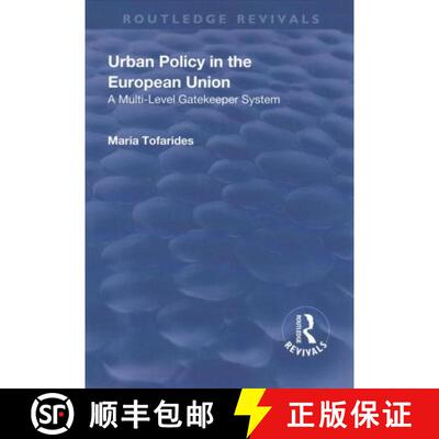 【3-4周达】Urban Policy in the European Union: A Multi-Level Gatekeeper System [9781138712157]