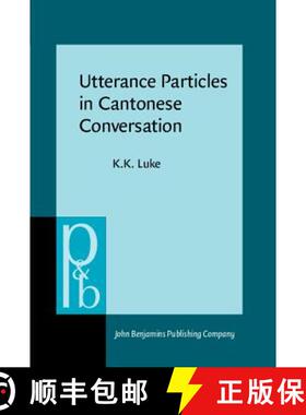 【3-4周达】Utterance Particles in Cantonese Conversation [9789027250193]
