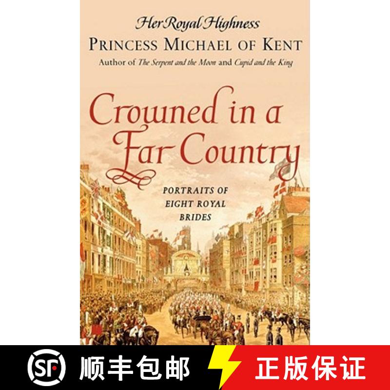 【3-4周达】Crowned in a Far Country: Portraits of Eight Royal Brides [9780743296373]