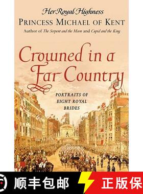 【3-4周达】Crowned in a Far Country: Portraits of Eight Royal Brides [9780743296373]