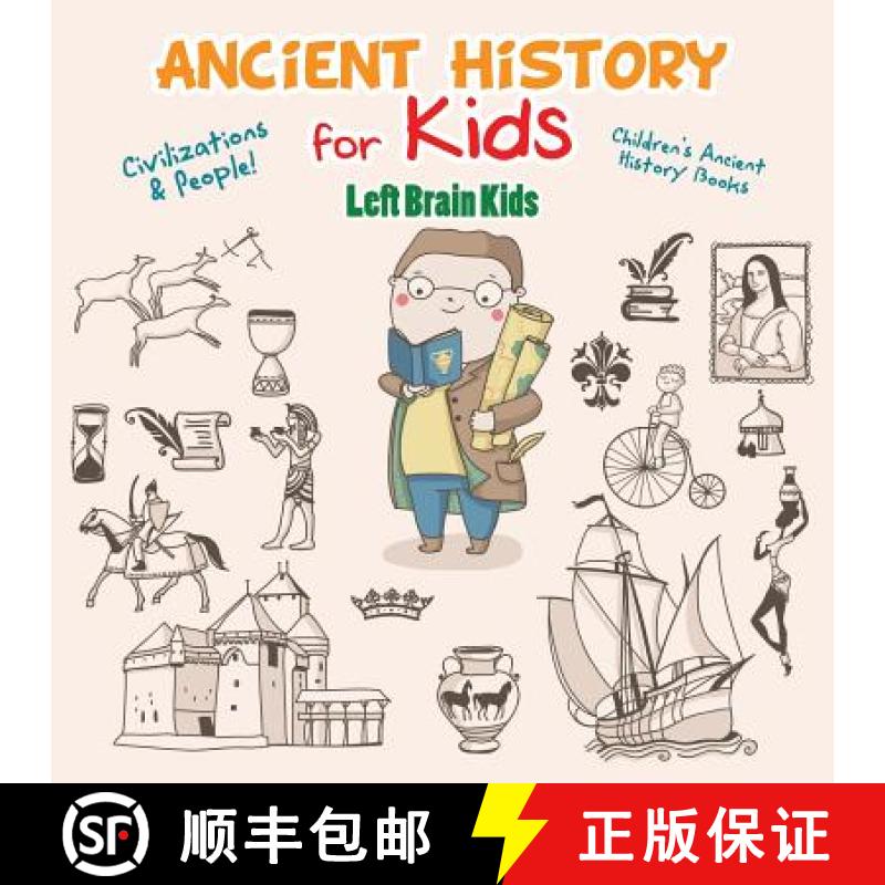 【3-4周达】Ancient History for Kids: Civilizations & Peoples! - Children's Ancient History Books [9781683765981]
