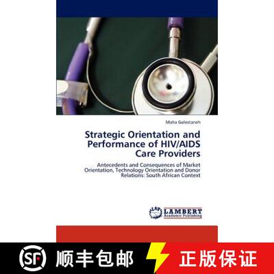 预订 Strategic Orientation and Performance of HIV/AIDS Care Providers [9783846512890]