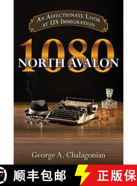 预订 1080 North Avalon: An Affectionate Look at US Immigration [9780692501603]