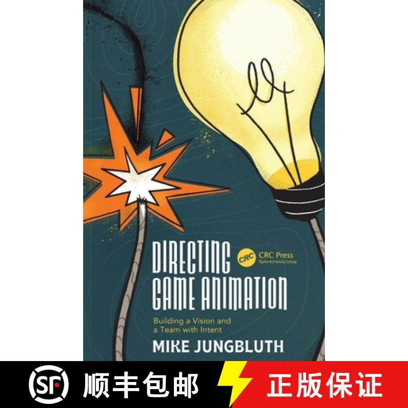 【3-4周达】Directing Game Animation: Building a Vision and a Team with Intent [9781032410784]