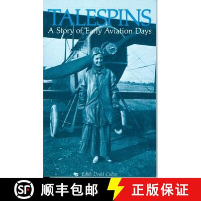 【3-4周达】Talespins: A Story of Early Aviation Days [9780865340732]