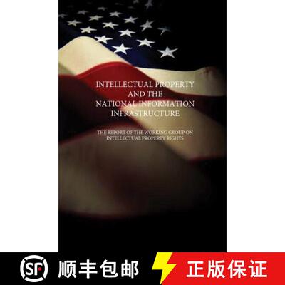 【3-4周达】Intellectual Property and the National Information Infrastructure: The Report of the Worki... [9781534782785]