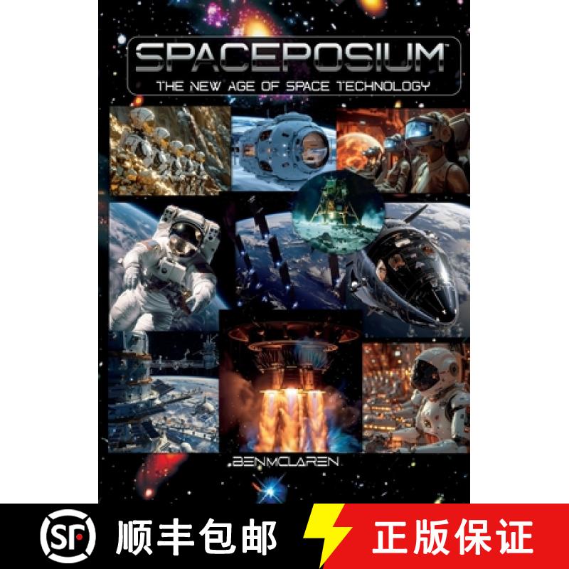 【3-4周达】SPACEPOSIUM, The New Age of Space Technology [9798896911333]