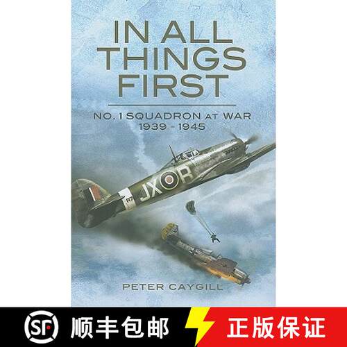 【3-4周达】精装 In All Things First: No. 1 Squadron at War 1939 - 45 [9781848840508]