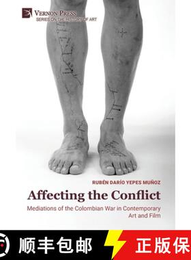 预订 Affecting the Conflict: Mediations of the Colombian War in Contemporary Art and Film (Color) [9798881902490]