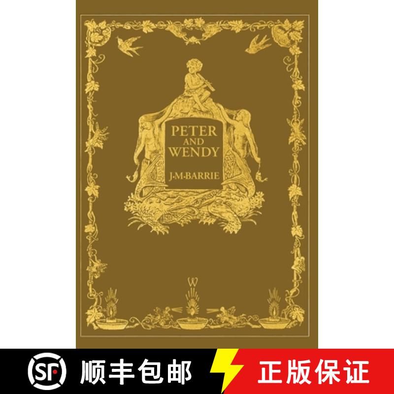 【2-3周达】Peter and Wendy or Peter Pan (Wisehouse Classics Anniversary Edition of 1911 - with 13 ori... [9789176376904]