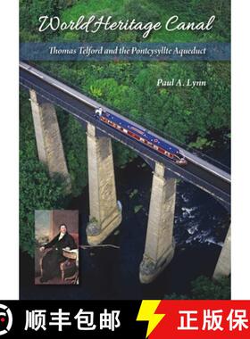 【3-4周达】World Heritage Canal: Thomas Telford and the Pontcysyllte Aqueduct [9781849953986]