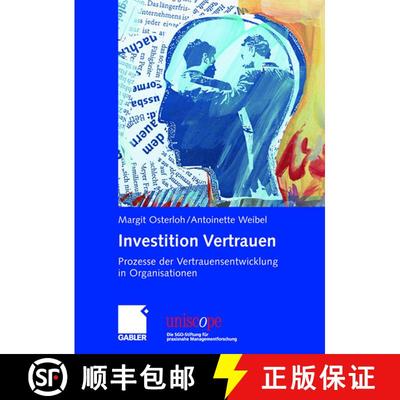 【3-4周达】Investition Vertrauen: Prozesse der Vertrauensentwicklung in Organisationen [9783409126656]