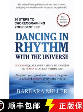 预订 Dancing in Rhythm with the Universe: 10 Steps to Choreographing Your Best Life [9780988185203]