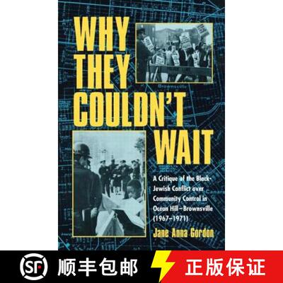 【3-4周达】Why They Couldn't Wait: A Critique of the Black-Jewish Conflict Over Community Control in ... [9780415929103]
