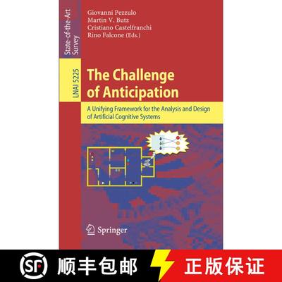 【3-4周达】The Challenge of Anticipation: A Unifying Framework for the Analysis and Design of Artific... [9783540877011]