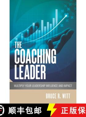 【3-4周达】The Coaching Leader: Multiply Your Leadership Influence and Impact [9781732820098]