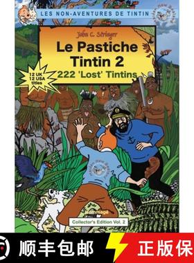 【3-4周达】Le Pastiche Tintin 2:  222 'Lost' Tintins [9780473521660]