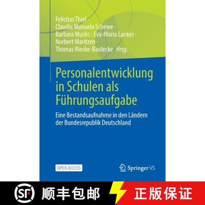【3-4周达】Personalentwicklung in Schulen als Führungsaufgabe : Eine Bestandsaufnahme in den Länder... [9783658369248]