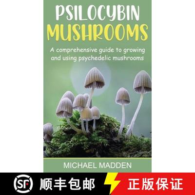 【3-4周达】Psilocybin Mushrooms: A Comprehensive Guide to Growing and Using Psychedelic Mushrooms [9781761037894]