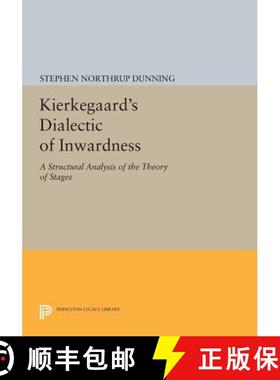 【3-4周达】Kierkegaard's Dialectic of Inwardness: A Structural Analysis of the Theory of Stages [9780691611488]