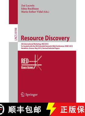 【3-4周达】Resource Discovery: 5th International Workshop, RED 2012, Co-located with the 9th Extended... [9783642452628]