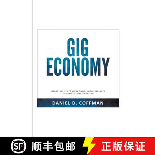 【3-4周达】Gig Economy: Opportunities to Work Online with Freelance or Remote Smart Working [9798223974604]