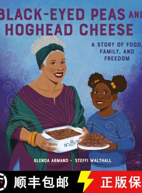 【3-4周达】Black-Eyed Peas and Hoghead Cheese: A Story of Food, Family, and Freedom [9780593486153]