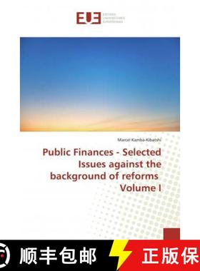 预订 Public Finances - Selected Issues against the background of reforms Volume I [9786138490432]