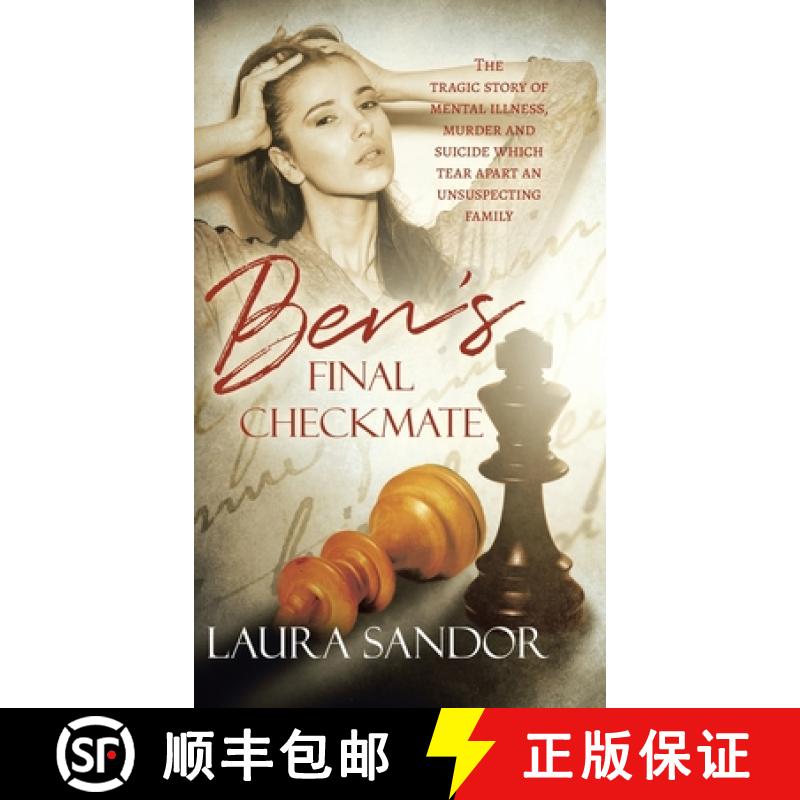 预订 Ben's Final Checkmate: The Tragic Story of Mental Illness, Murder and Suicide Which Tear Apart a... [9780228822035]