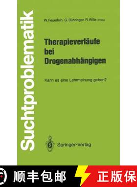 【3-4周达】Therapieverläufe bei Drogenabhängigen: Kann es eine Lehrmeinung geben? [9783540194385]